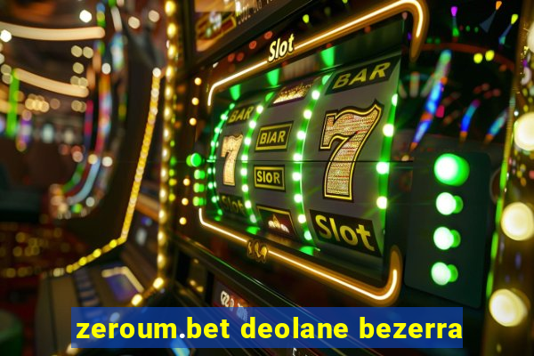 zeroum.bet deolane bezerra